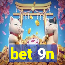 bet 9n